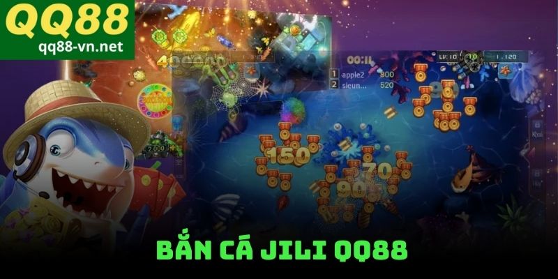 bắn cá JILI qq88