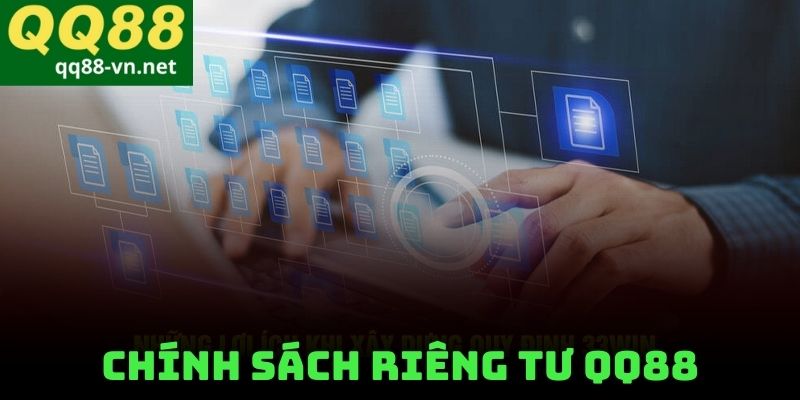 Chính sách riêng tư QQ88