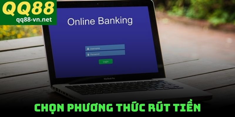 Chọn Phương Thức Rút Tiền