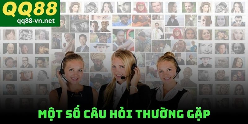 Một Số Câu Hỏi Thường Gặp