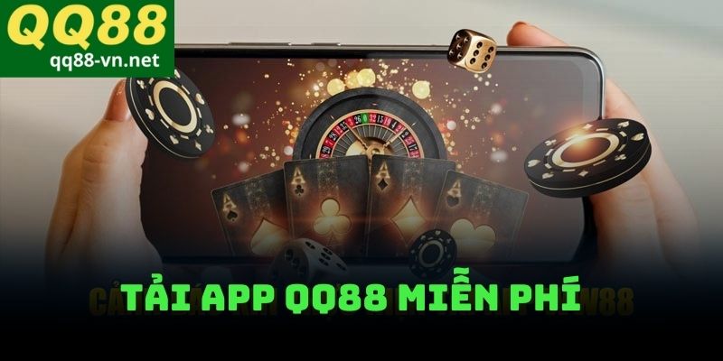 Tải App QQ88 Miễn Phí