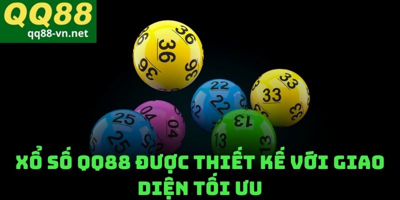 Xổ số QQ88 được thiết kế với giao diện tối ưu